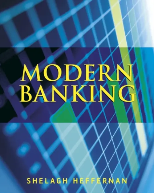 Modern Banking - Heffernan, Shelagh (Cass Business School, London, UK)