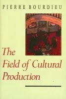 The Field of Cultural Production - Pierre Bourdieu