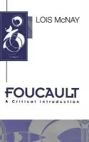 Foucault - McNay, Lois (Somerville College, Oxford, UK)