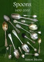 Spoons 1650-2000 - Moore, Simon
