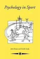 Psychology In Sport - Kreme, John M.D a Scully, Deirdre