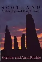 Scotland: Archaeology and Early History - Ritchie, J N Graham a Ritchie, Anna