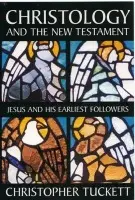 Christology and the New Testament - Tuckett, Christopher M. (University Lecturer in New Testament Studies, University of Oxford)