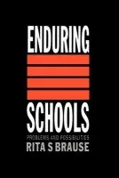 Enduring Schools - Brause, Rita S