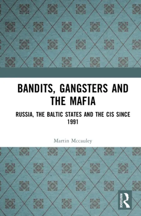 Bandits, Gangsters and the Mafia - Mccauley, Martin