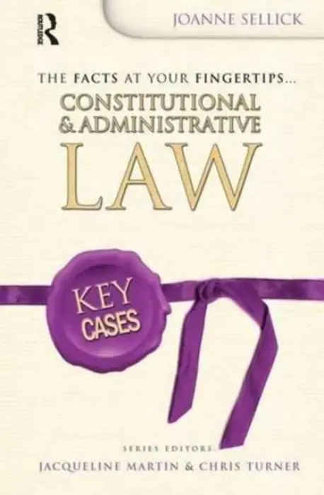 Key Cases: Constitutional and Administrative Law - Coles, Joanne
