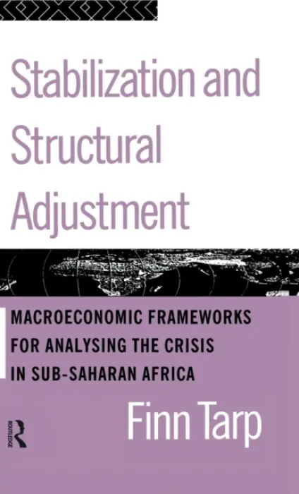 Stabilization and Structural Adjustment - Tarp, Finn (Copenhagen University, Denmark)
