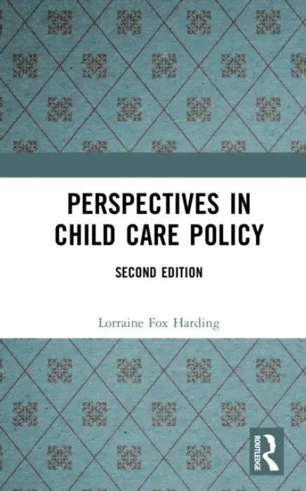 Perspectives in Child Care Policy - Harding, Lorraine Fox