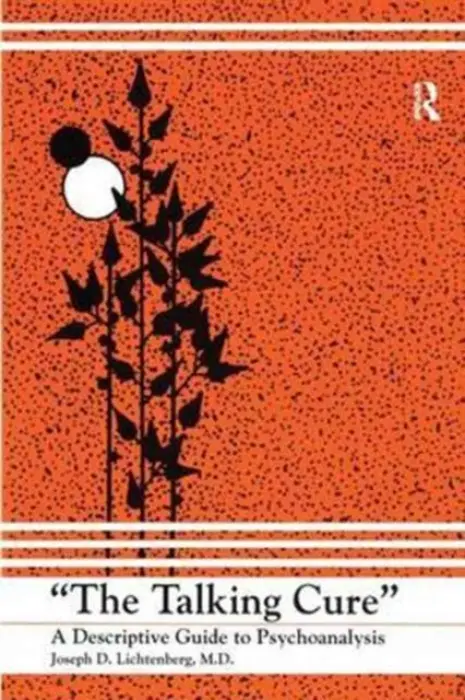 Talking Cure - Lichtenberg, Joseph D. (Private practice, Bethesda, Maryland, USA)