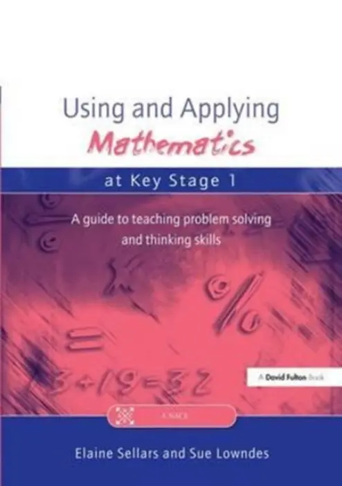 Using and Applying Mathematics at Key Stage 1 - Sellers, Elaine a Lowndes, Sue