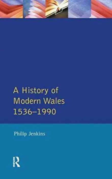 History of Modern Wales 1536-1990 - Jenkins, Philip