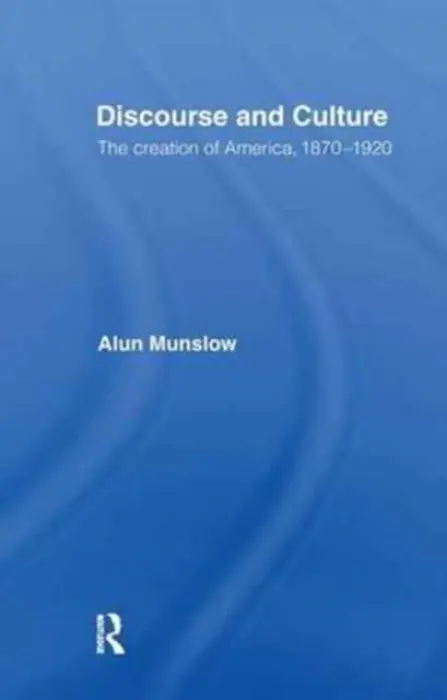 Discourse and Culture - Munslow, Alun (University of Chichester, UK)