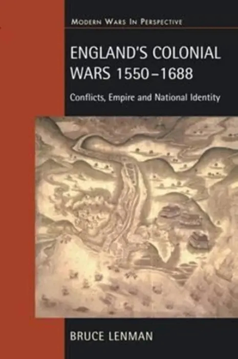 England's Colonial Wars 1550-1688 - Lenman, Bruce