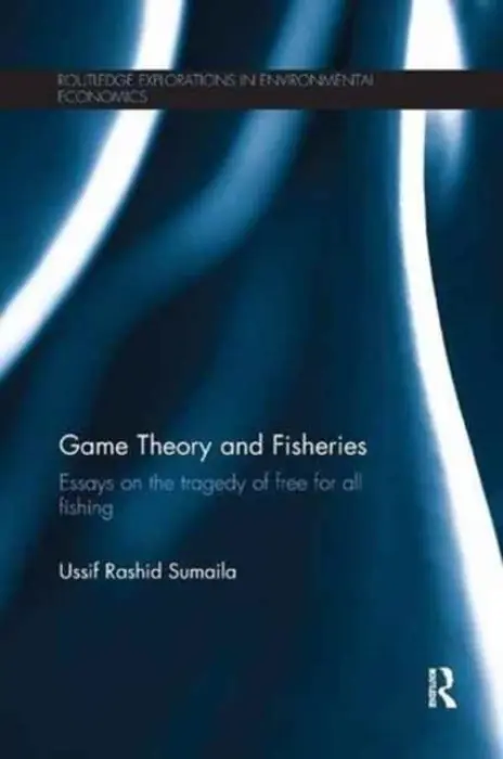 Game Theory and Fisheries - Sumaila, Ussif Rashid (University of British Columbia, Canada)