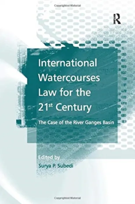 International Watercourses Law for the 21st Century - P.Subedi, Surya