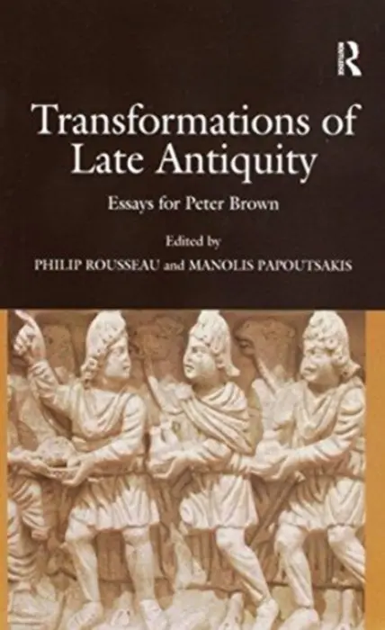 Transformations of Late Antiquity - Papoutsakis, Manolis