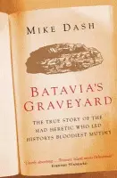 Batavia''s Graveyard - Mike Dash