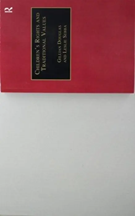 Children's Rights and Traditional Values - Douglas, Gillian a Sebba, Leslie