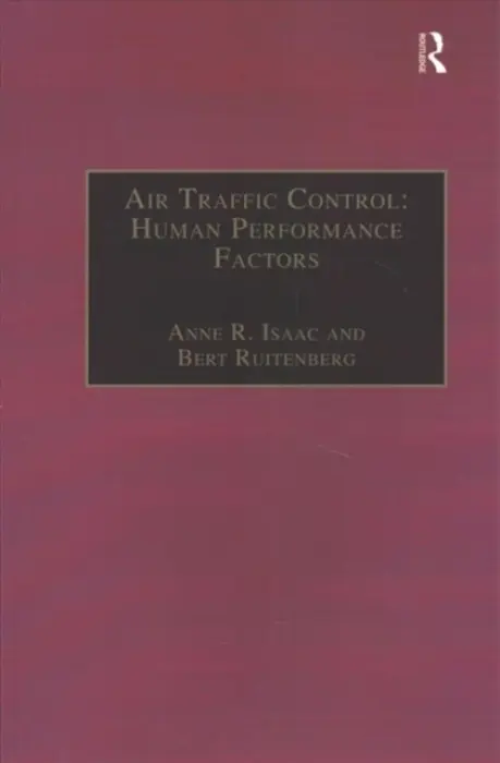 Air Traffic Control: Human Performance Factors - Isaac, Anne R. a Ruitenberg, Bert