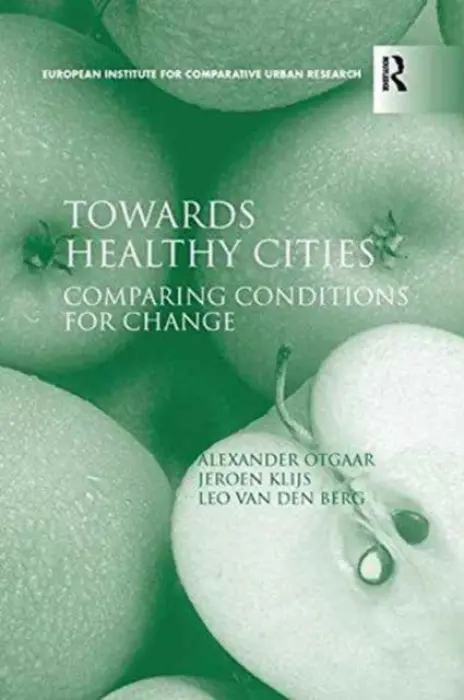 Towards Healthy Cities - Otgaar, Alexander a Klijs, Jeroen