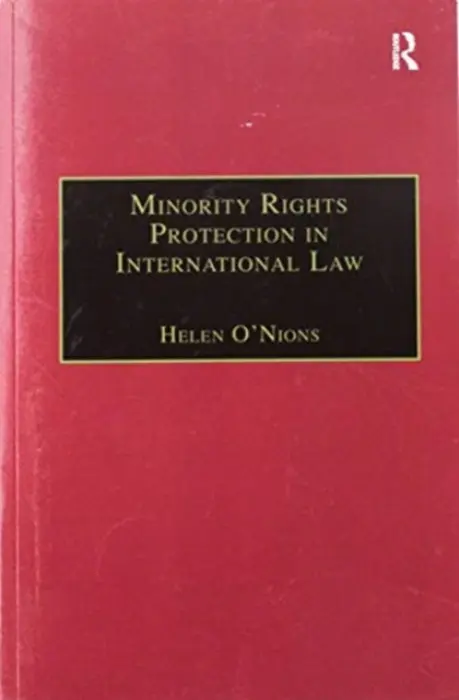 Minority Rights Protection in International Law - O'Nions, Helen