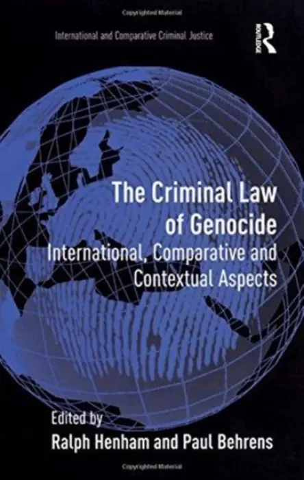 Criminal Law of Genocide - Behrens, Paul