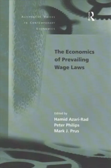Economics of Prevailing Wage Laws - Philips, Peter