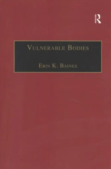Vulnerable Bodies - Baines, Erin K.
