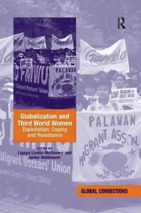 Globalization and Third World Women - Lindio-McGovern, Ligaya a Wallimann, Isidor