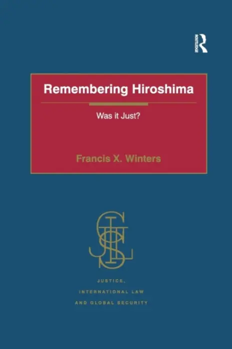 Remembering Hiroshima - Winters, Francis X.
