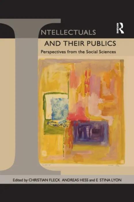 Intellectuals and their Publics - Fleck, Christian