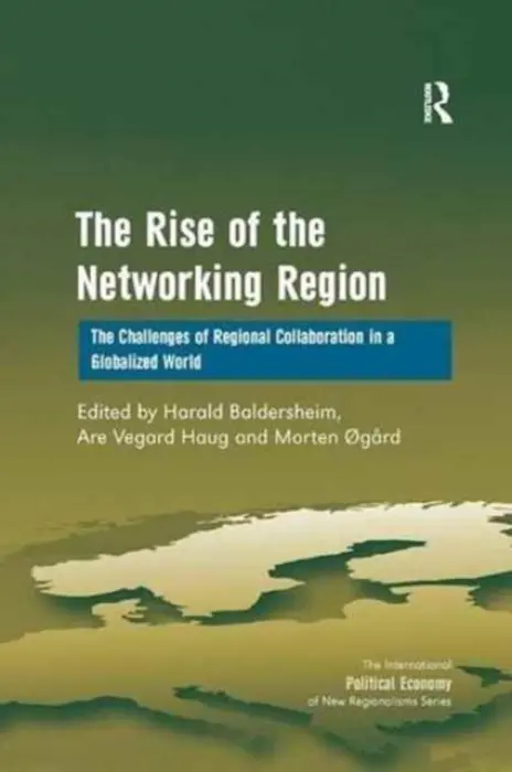 Rise of the Networking Region - Haug, Are Vegard