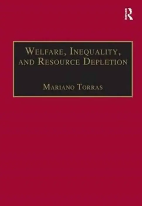 Welfare, Inequality, and Resource Depletion - Torras, Mariano