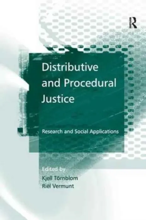 Distributive and Procedural Justice - Tornblom, Kjell a Vermunt, Riel