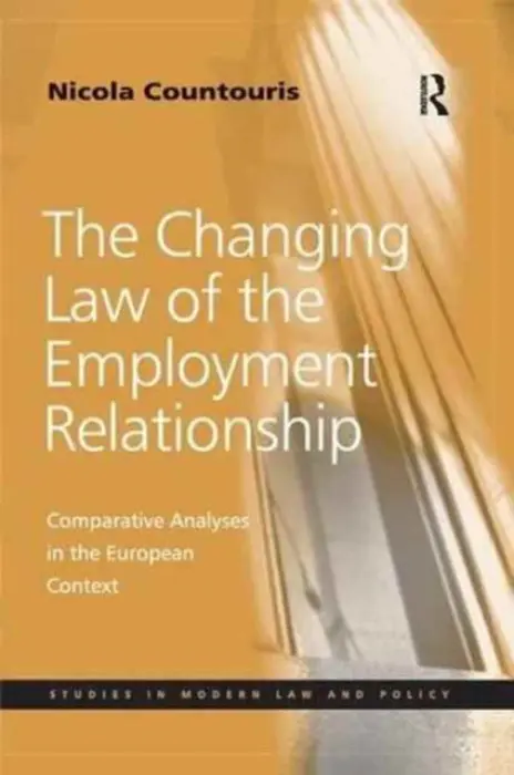 Changing Law of the Employment Relationship - Countouris, Nicola