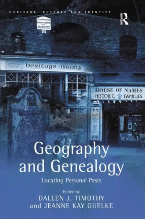 Geography and Genealogy - Guelke, Jeanne Kay