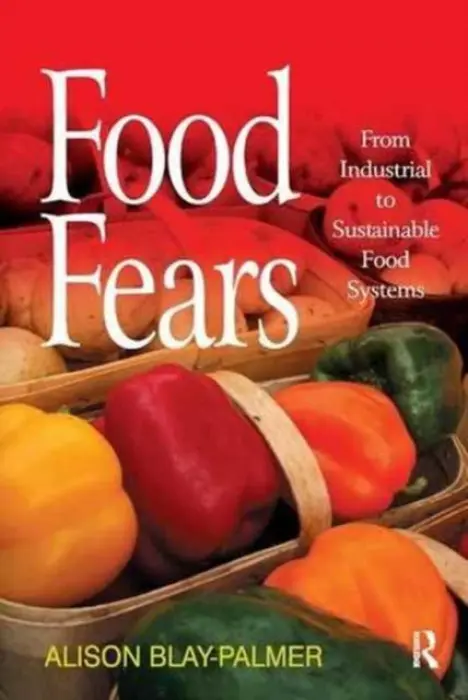 Food Fears - Blay-Palmer, Alison