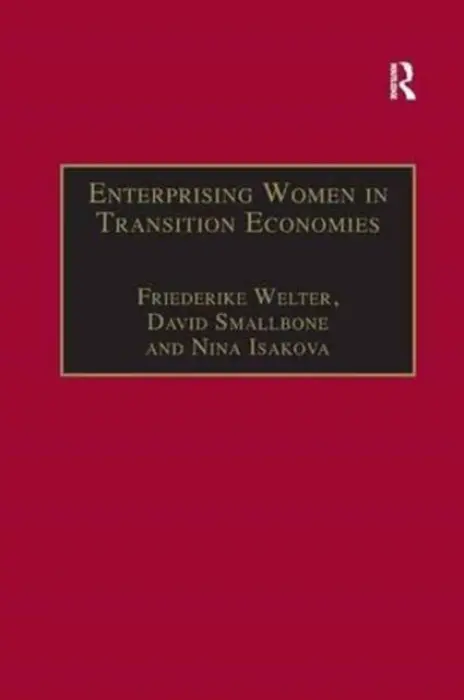 Enterprising Women in Transition Economies - Smallbone, David