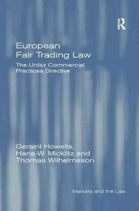 European Fair Trading Law - Howells, Geraint a Micklitz, Hans-W. a Wilhelmsson, Thomas