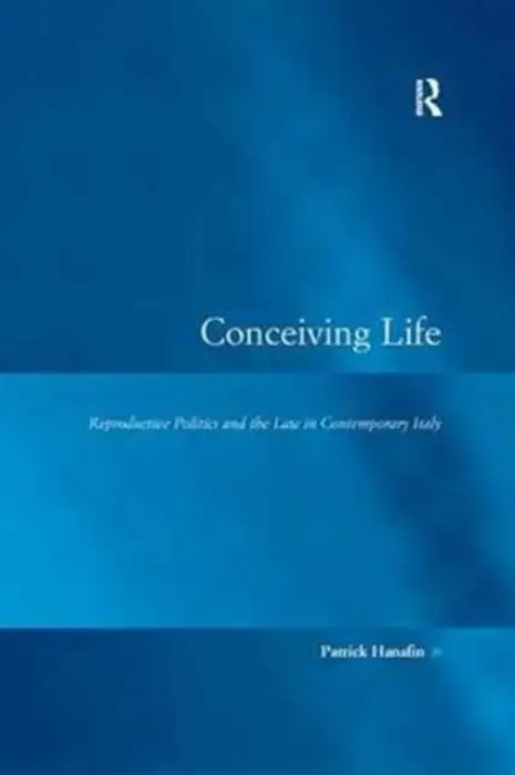 Conceiving Life - Hanafin, Patrick