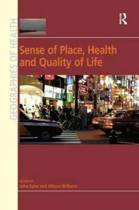 Sense of Place, Health and Quality of Life - Williams, Allison