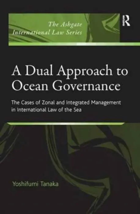 Dual Approach to Ocean Governance - Tanaka, Yoshifumi