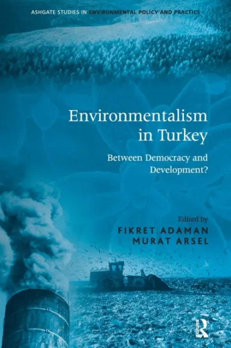 Environmentalism in Turkey - Adaman, Fikret