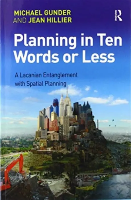 Planning in Ten Words or Less - Gunder, Michael a Hillier, Jean
