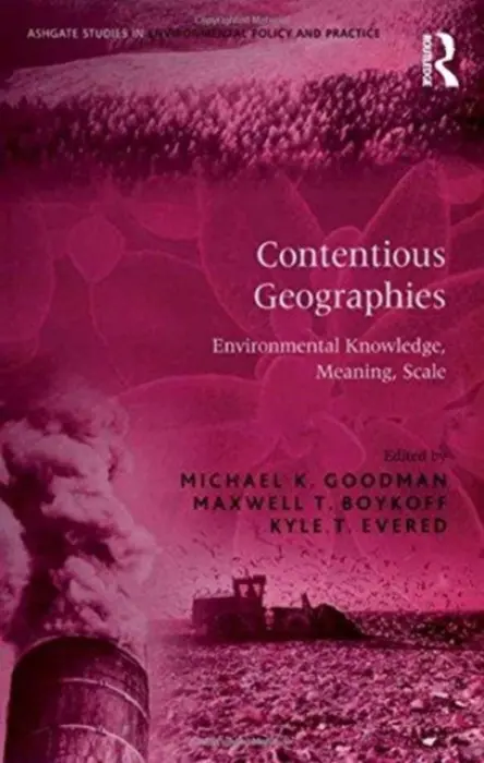 Contentious Geographies - Boykoff, Maxwell T.