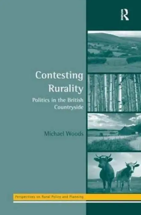 Contesting Rurality - Woods, Michael