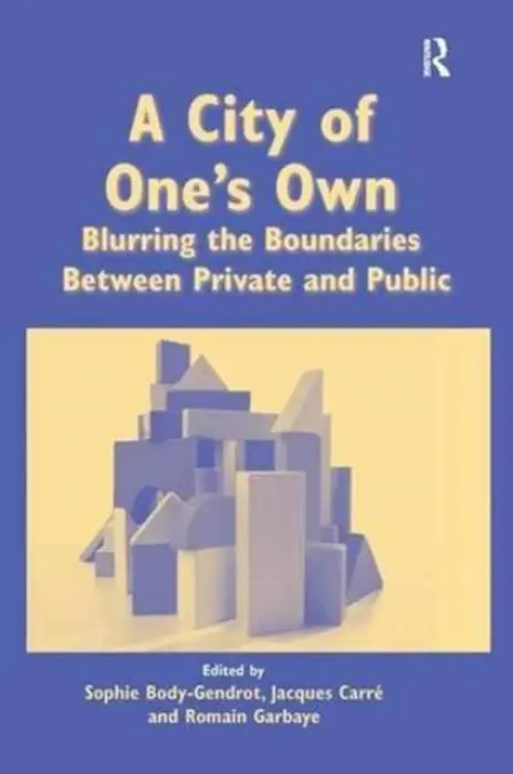 City of One's Own - Body-Gendrot, Sophie a Carre, Jacques