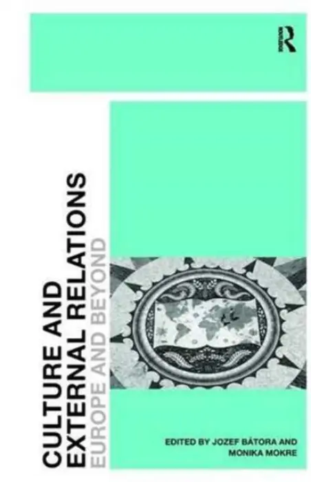 Culture and External Relations - Batora, Jozef a Mokre, Monika