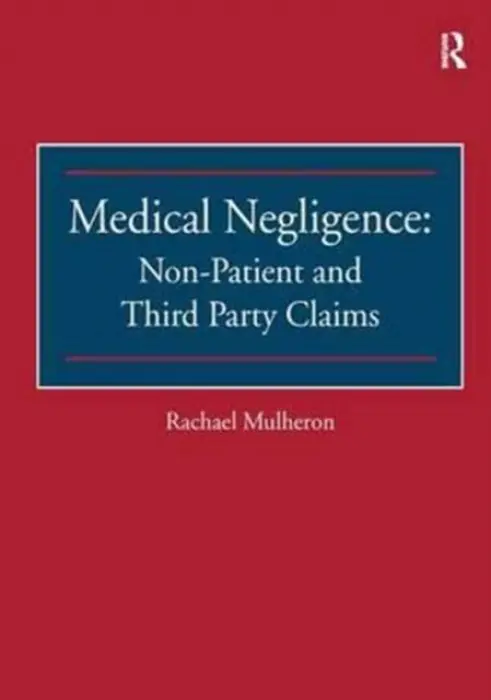 Medical Negligence - Rachael Mulheron