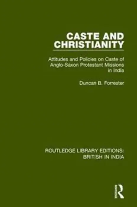 Caste and Christianity - Forrester, Duncan B.